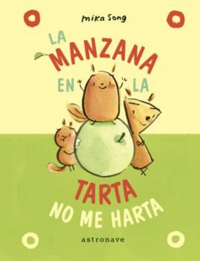 [9788467957204] LA MANZANA EN LA TARTA NO ME HARTA. (NORMA Y PANCHI 2)