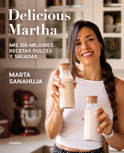 [9788418055461] Delicious Martha. Mis 100 mejores recetas dulces y saladas