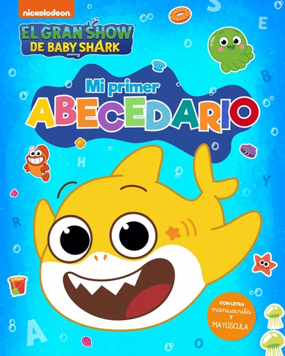 [9788448861247] EL GRAN SHOW DE BABY SHARK. MI PRIMER ABECEDARIO