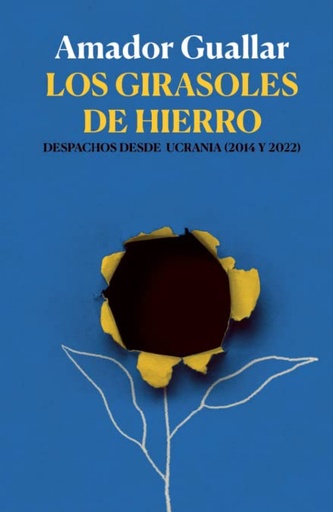 [9788412543520] LOS GIRASOLES DE HIERRO