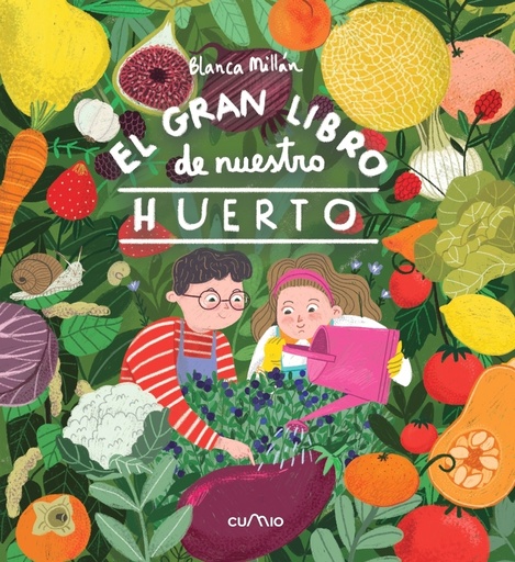 [9788482895826] EL GRAN LIBRO DE NUESTRO HUERTO