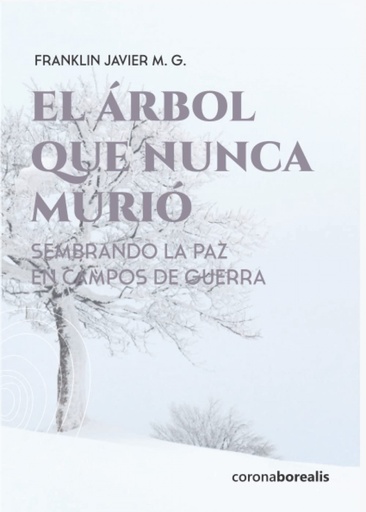 [9788412513165] EL ÁRBOL QUE NUNCA MURIÓ