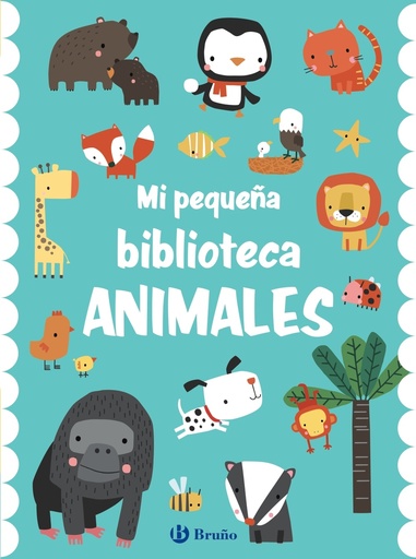 [9788469666821] Mi pequeña biblioteca. Animales