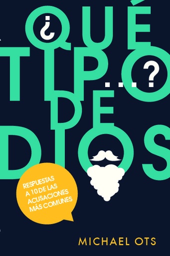[9788494284502] ¿Qué tipo de Dios...?