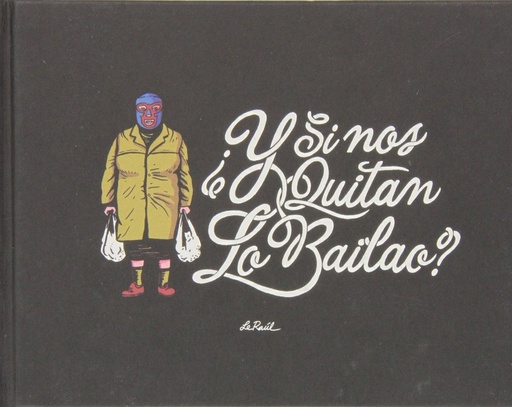 [9788494049828] ¿Y si nos quitan lo bailao?