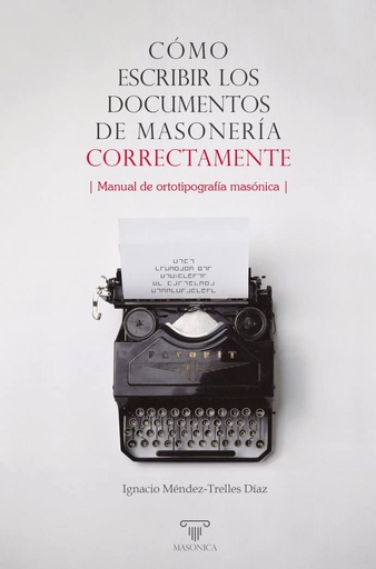 [9788419044495] Cómo escribir los documentos de masonería correctamente