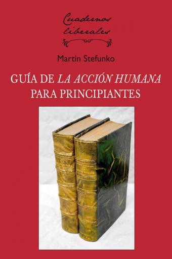 [9788472098749] LA ACCIÓN HUMANA: Una guía para principiantes