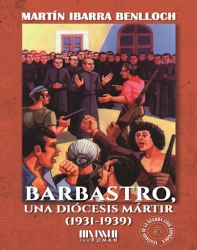 [9788417463298] Barbastro, una diócesis mártir (1931-1939)