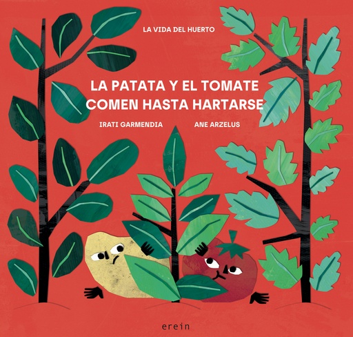 [9788491097716] LA PATATA Y EL TOMATE COMEN HASTA HARTARSE