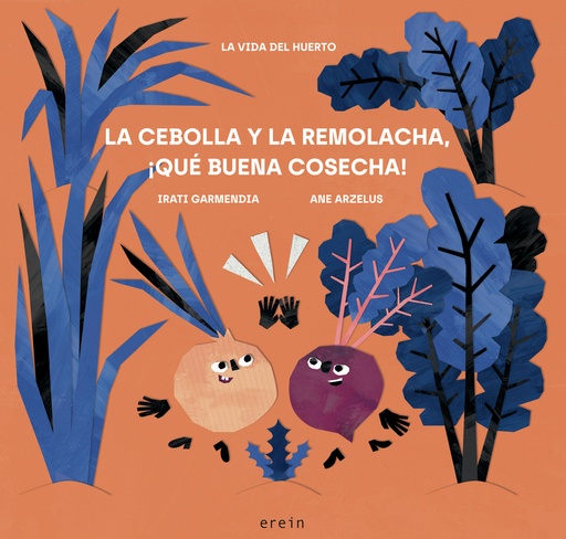 [9788491098034] LA CEBOLLA Y LA REMOLACHA, QUÉ BUENA COSECHA!