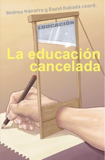 [9788417200701] LA EDUCACION CANCELADA