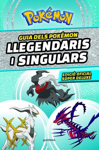 [9788419357762] Guia dels Pokémon llegendaris i singulars: Edició oficial súper deluxe (Col·lecció Pokémon)