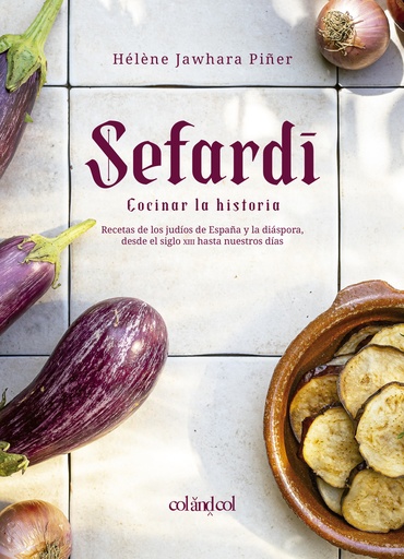 [9788412450897] Sefardí. Cocinar la historia