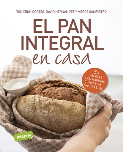 [9788491879534] El pan integral en casa