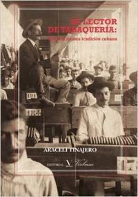 [9788479623920] El lector de tabaquería: Historia de una tradición cubana