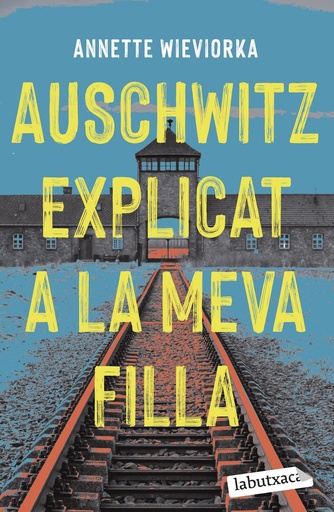 [9788419107183] Auschwitz explicat a la meva filla