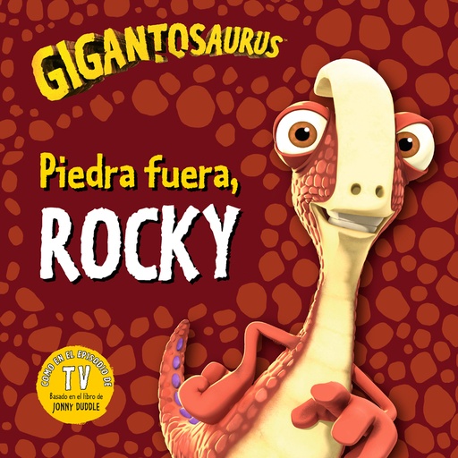 [9788494976520] Gigantosaurus. Piedra fuera, Rocky