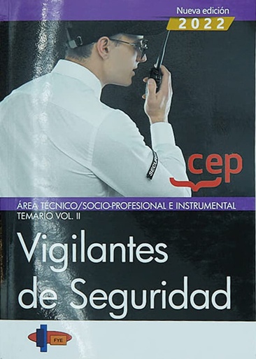 [9788419455314] Vigilantes de Seguridad. Área Técnico/Socio-Profesional e Instrumental. Temario Vol. II.