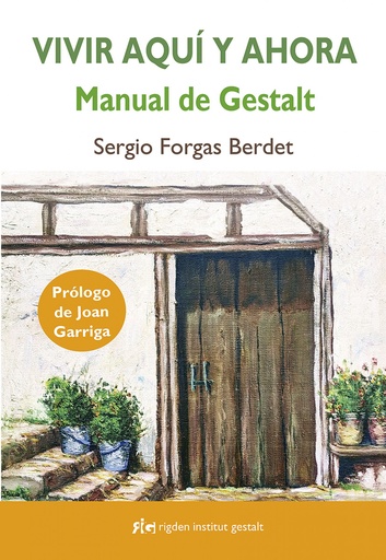 [9788494998461] Vivir aquí y ahora: Manual de Gestalt