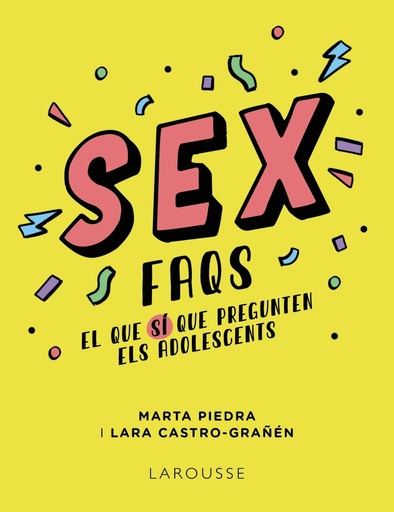 [9788419250612] Sex FAQS. El que SÍ que pregunten els adolescents