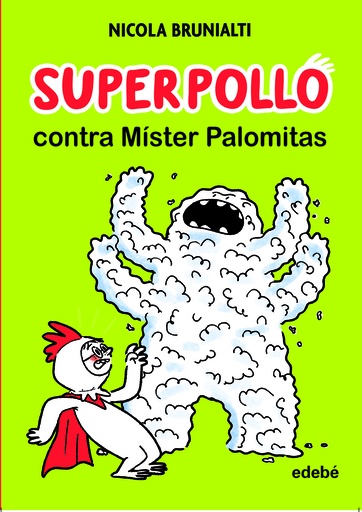 [9788468356747] Superpollo contra Míster Palomitas