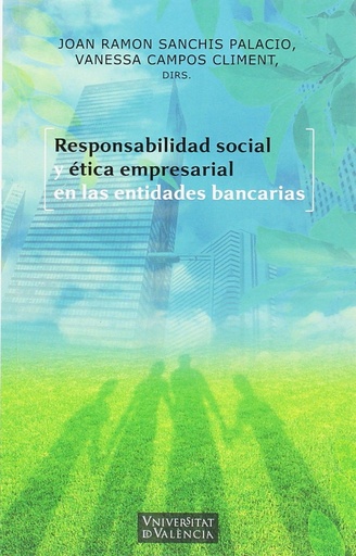 [9788491330752] Responsabilidad social y ética empresarial en las entidades bancarias