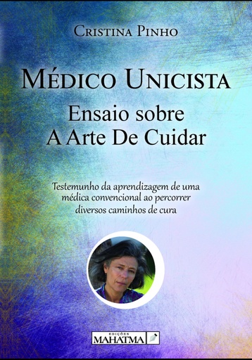 [9789898865786] Médico unicista: ensaio sobre a arte de cuidar