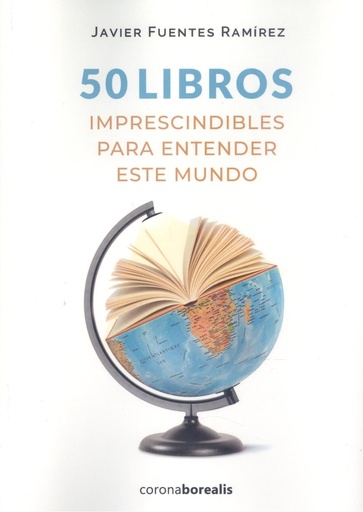 [9788412553130] 50 LIBROS IMPRESCINDIBLES ENTENDER ESTE