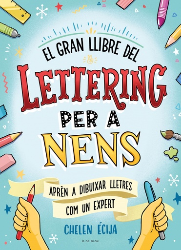 [9788419378224] EL GRAN LLIBRE DEL LETTERING PER A NENS