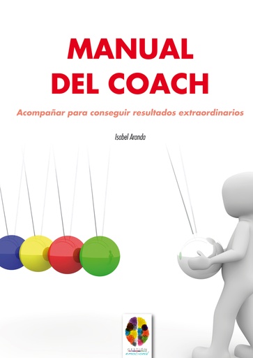 [9788497276429] Manual del Coach. Acompañar para conseguir resultados extraordinarios