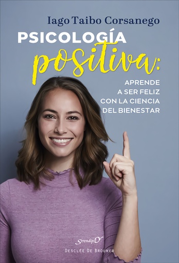 [9788433031952] Psicología positiva: aprende a ser feliz con la ciencia del bienestar