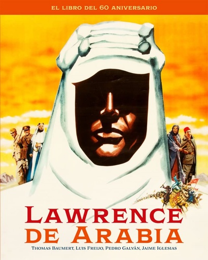 [9788418181481] LAWRENCE DE ARABIA. EL LIBRO DEL 60 ANIVERSARIO