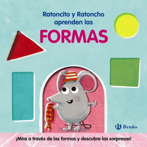 [9788469667552] Ratoncito y Ratoncho aprenden las formas