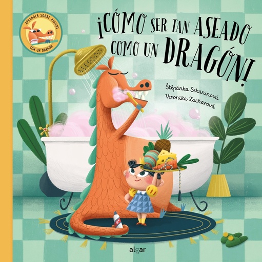 [9788491425816] ¡Cómo ser tan aseado como un dragón!