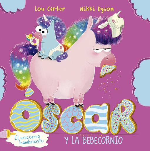 [9788491455950] Óscar el unicornio hambriento y la bebecornio