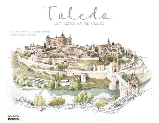 [9788491584261] Toledo. Acuarelas de viaje