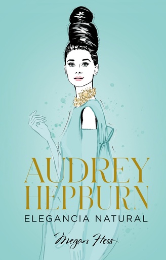 [9788418820663] Audrey Hepburn. Elegancia natural