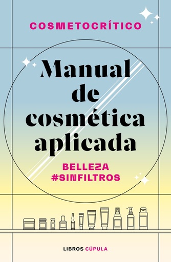 [9788448032722] Manual de cosmética aplicada