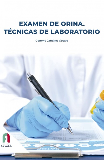 [9788418980442] EXAMEN DE ORINA. TÉCNICAS DE LABORATORIO