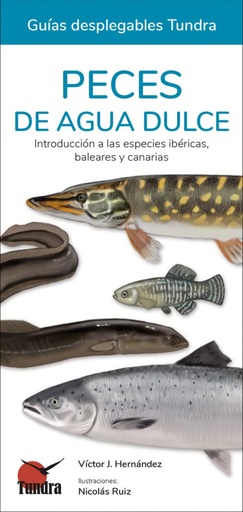 [9788418458521] PECES DE AGUA DULCE - GUIAS DESPLEGABLES TUNDRA