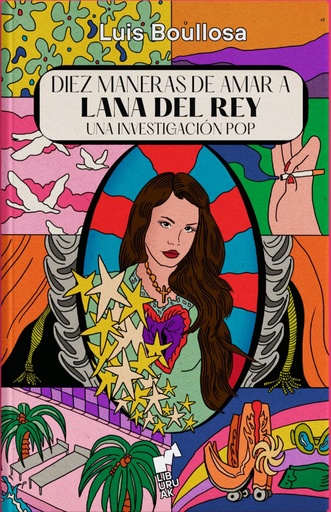 [9788419234032] Diez maneras de amar a Lana Del Rey