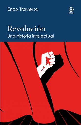 [9788446052357] REVOLUCIÓN. UNA HISTORIA INTELECTUAL