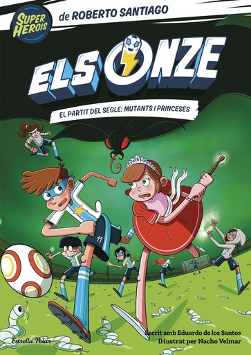 [9788413893464] Els Onze 4. El partit del segle: mutants i princeses