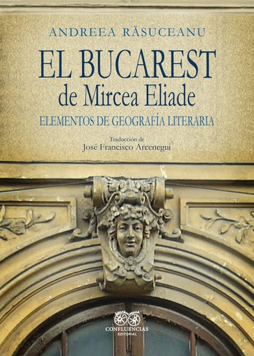 [9788412583670] El Bucarest de Mircea Eliade