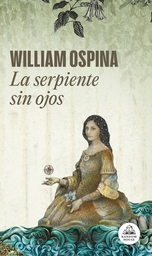 [9788439742364] La serpiente sin ojos (Trilogía sobre la conquista del Nuevo Mundo 3)