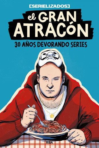 [9788491879459] El gran atracón