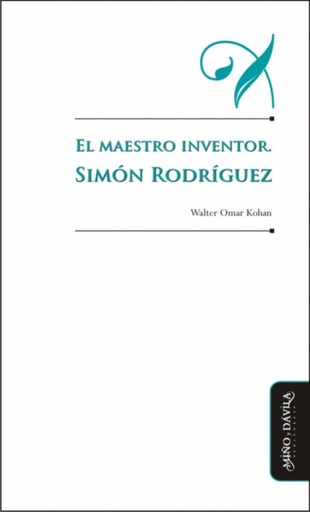 [9788415295488] El maestro inventor. Simón Rodríguez