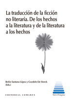 [9788413694535] LA TRADUCCION DE LA NO FICCION LITERARIA DE LOS HECHOS A LA LITERATURA