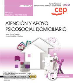 [9788419675019] Manual. Atención y apoyo psicosocial domiciliario (MF0250_2). Certificados de profesionalidad. Atención sociosanitaria a personas en el domicilio (SSCS0108)