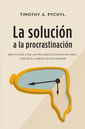 [9788416622979] La solución a la procrastinación